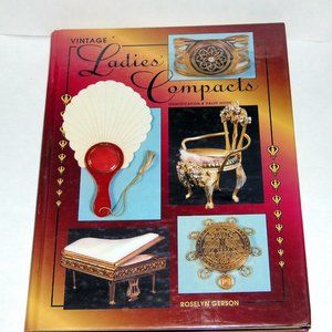 Vintage Ladies' Compacts : Identifications & Value Guide by Roselyn Gerson HC
